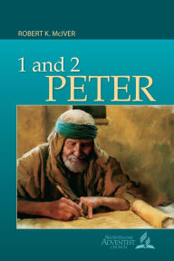 Title: 1 and 2 Peter Adult Bible Study Guide, Author: Robert K. McIver