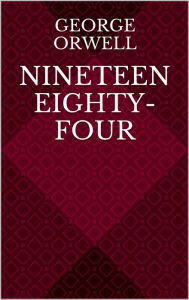 Title: Nineteen Eighty-Four, Author: George Orwell