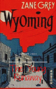 Title: Wyoming, Author: Zane Grey