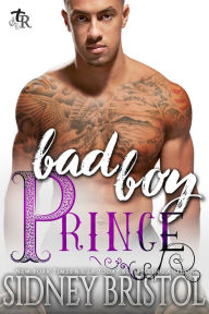 Title: Bad Boy Prince, Author: Sidney Bristol