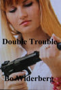 Double Trouble