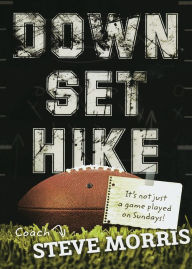 Title: Down, Set, Hike, Author: Steve Morris