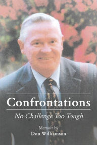 Title: Confrontations: No Challenge Too Tough, Author: Don Williamson