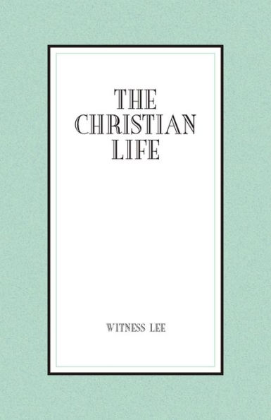 The Christian Life