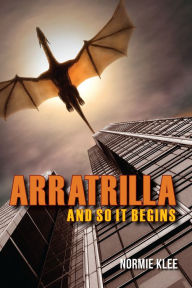 Title: Arratrilla and So It Begins, Author: Normie Klee