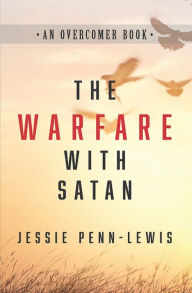 Title: The Warfare with Satan, Author: Jessie Penn-Lewis