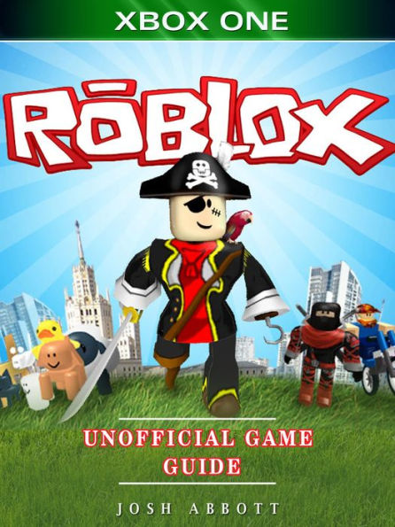 Roblox Xbox One Unofficial Game Guide