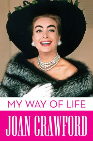 Title: My Way of Life, Author: Joan Crawford