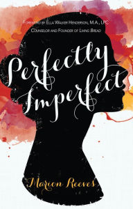 Title: Perfectly Imperfect, Author: Marion Reeves