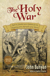 Title: The Holy War - Updated, Modern English, Author: John Bunyan