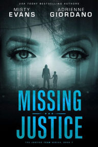 Title: Missing Justice: A Romantic Suspense Series, Author: Misty Evans