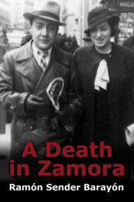 Title: A Death in Zamora, Author: Ramon Sender Barayon
