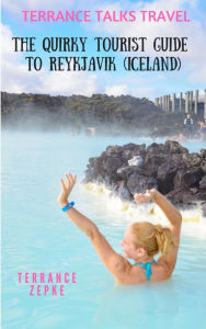 Title: TERRANCE TALKS TRAVEL: The Quirky Tourist Guide to Reykjavik (Iceland), Author: terrance zepke