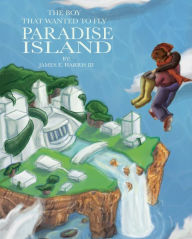 Title: Paradise Island, Author: James E. Harris III