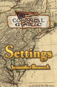 Title: Colonial Gothic: Settings, Author: Jennifer Brozek