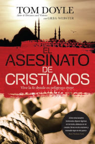 Title: El asesinato de cristianos, Author: Tom Doyle