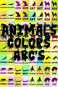 Title: ANIMALS, COLORS, ABC's, Author: David Salome