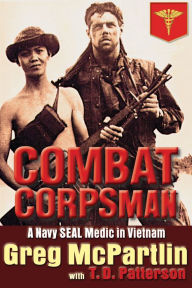 Title: Combat Corpsman: A Navy SEAL Medic in Vietnam, Author: Greg McPartlin