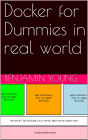 Docker for Dummies in real world