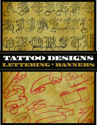 Title: Tattoo Designs: Lettering and Banners, Author: Suprior Tattoo