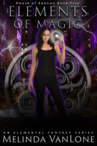 Title: Elements of Magic, Author: Melinda VanLone