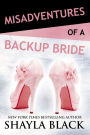 Misadventures of a Backup Bride (Misadventures Series #4)