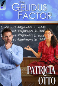 Title: The Gelidus Factor, Author: Patricia Otto