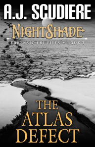 Title: The NightShade Forensic Files: The Atlas Defect, Author: A.J. Scudiere