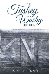 Title: The Tushey Wushy Club Book, Author: Train Up