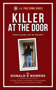 Title: KILLER AT THE DOOR, Author: Ronald E Bowers