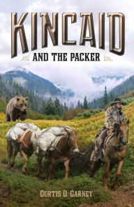 Title: Kincaid and the Packer, Author: Curtis Carney