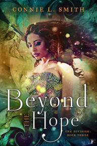 Title: Beyond the Hope, Author: Connie L. Smith