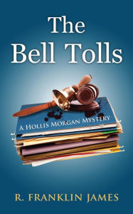 Title: The Bell Tolls, Author: R. Franklin James