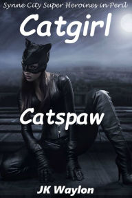 Title: Catgirl: Catspaw, Author: JK Waylon