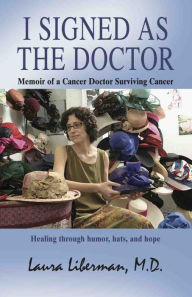 Title: I SIGNED AS THE DOCTOR: Memoir of a Cancer Doctor Surviving Cancer, Author: Madarassati Nidhoimya