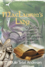 Title: MacLaurin's Lady, Author: Julie Tetel Andresen