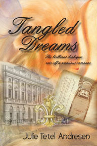 Title: Tangled Dreams, Author: Julie Tetel Andresen