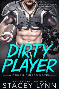 Title: Dirty Player, Author: Stacey Lynn