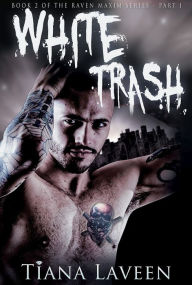 Title: White Trash, Author: Tiana Laveen