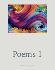 Title: Poems 1, Author: Mark Kavanaugh