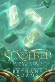 Sundered (Return of the Elves Series #2)