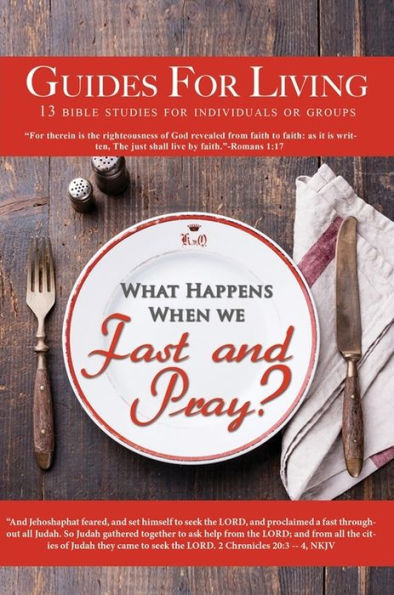 Guides for Living: What Happens When We Fast and Pray?