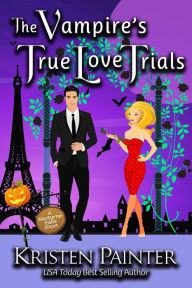 Title: The Vampire's True Love Trials: A Nocturne Falls Short, Author: Kristen Painter