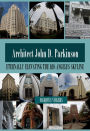 John D. Parkinson: Eternally Elevating the Los Angeles Skyline