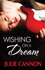 Title: Wishing on a Dream, Author: Julie Cannon