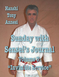 Title: Sunday with Sensei's Journal, Volume Three, Author: Tony Annesi