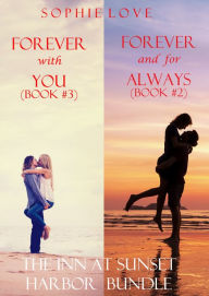 Title: The Inn at Sunset Harbor Bundle: Books 2 and 3 (Forever and for Always & Forever, with You), Author: Sophie Love