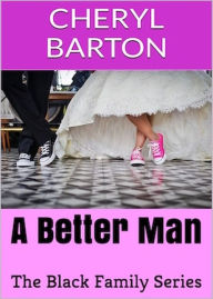 Title: A Better Man, Author: Cheryl Barton