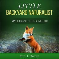 Title: Little Backyard Naturalist, Author: Hiroki Nakamoto