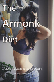 Title: The Armonk Diet, Author: Aaron Spingarn